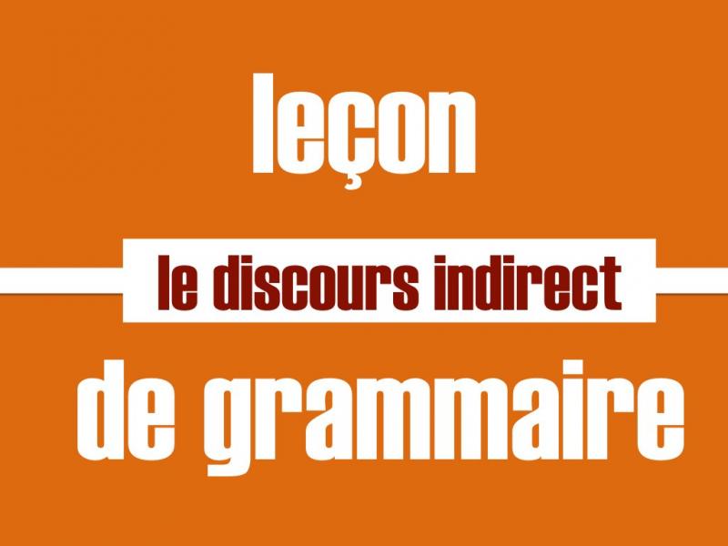 Discours indirect leçon en français facile cours de FLE