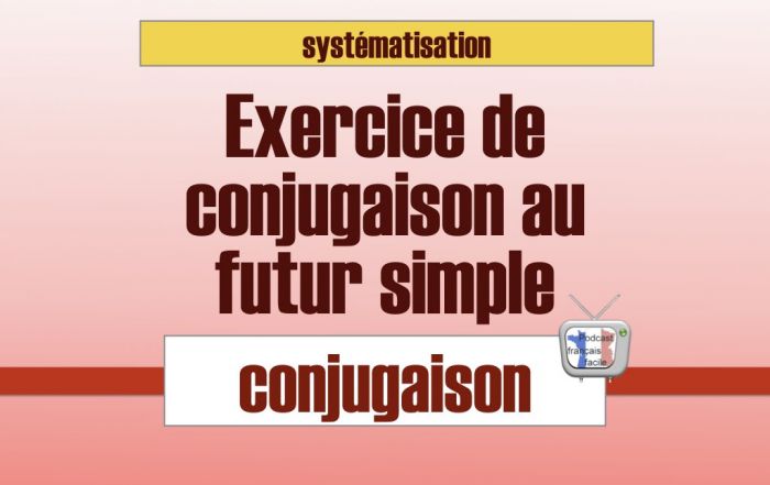 - Apprendre La Conjugaison En Français - Learn French Conjugation