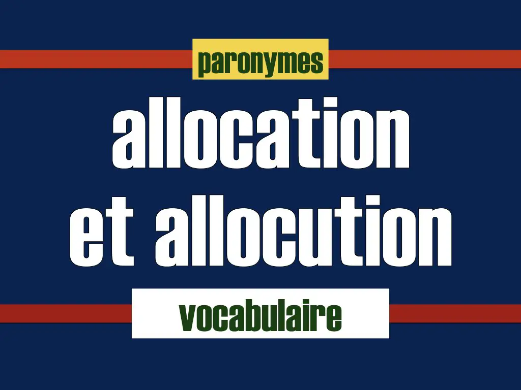 allocation paronyme allocution