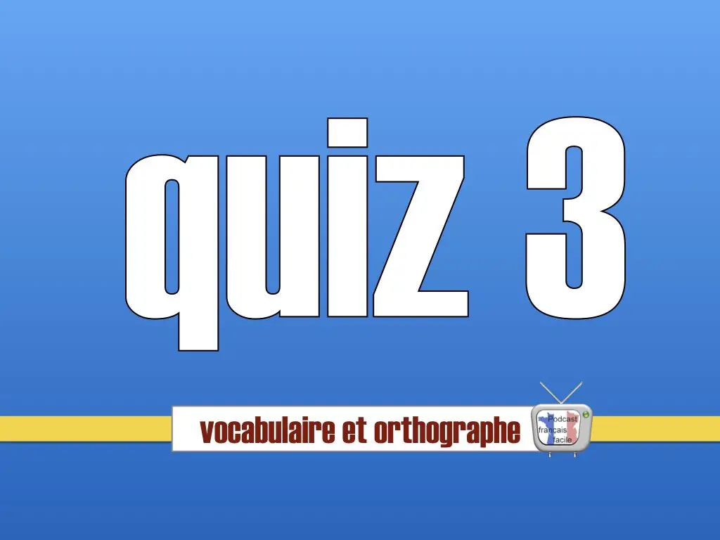 quiz orthographe vocabulaire