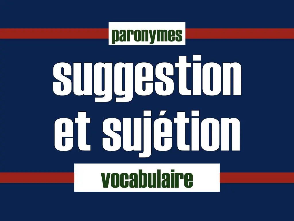 suggestion et sujétion définition