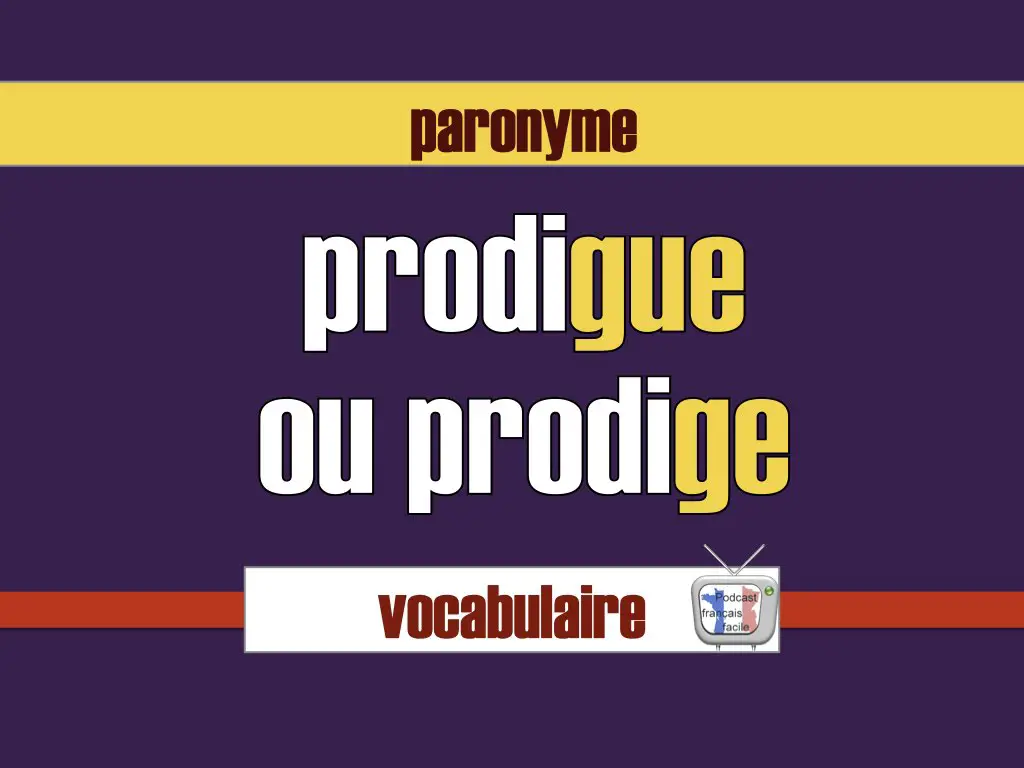 prodigue ou prodige