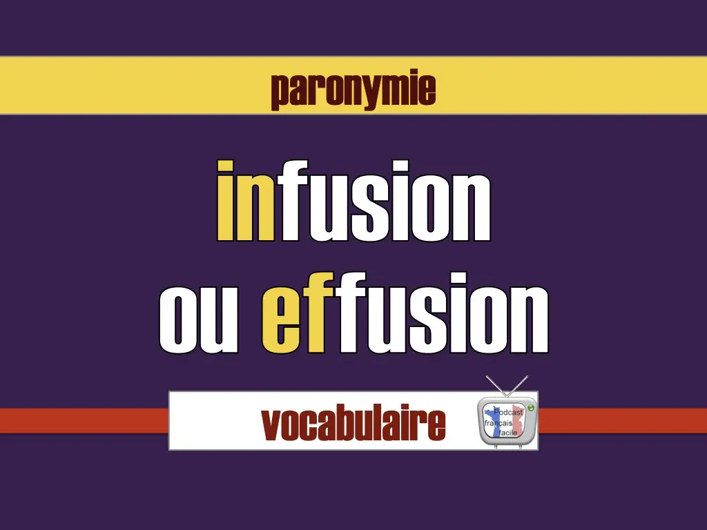 infusion ou effusion différences