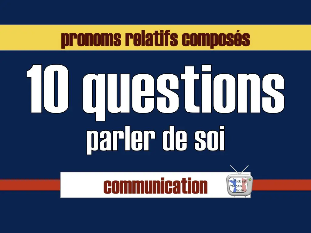 pronoms relatifs composés questions