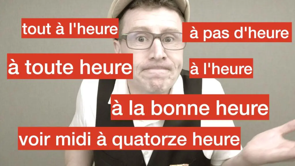 heures expressions idiomatiques