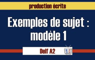 production écrite delf A2