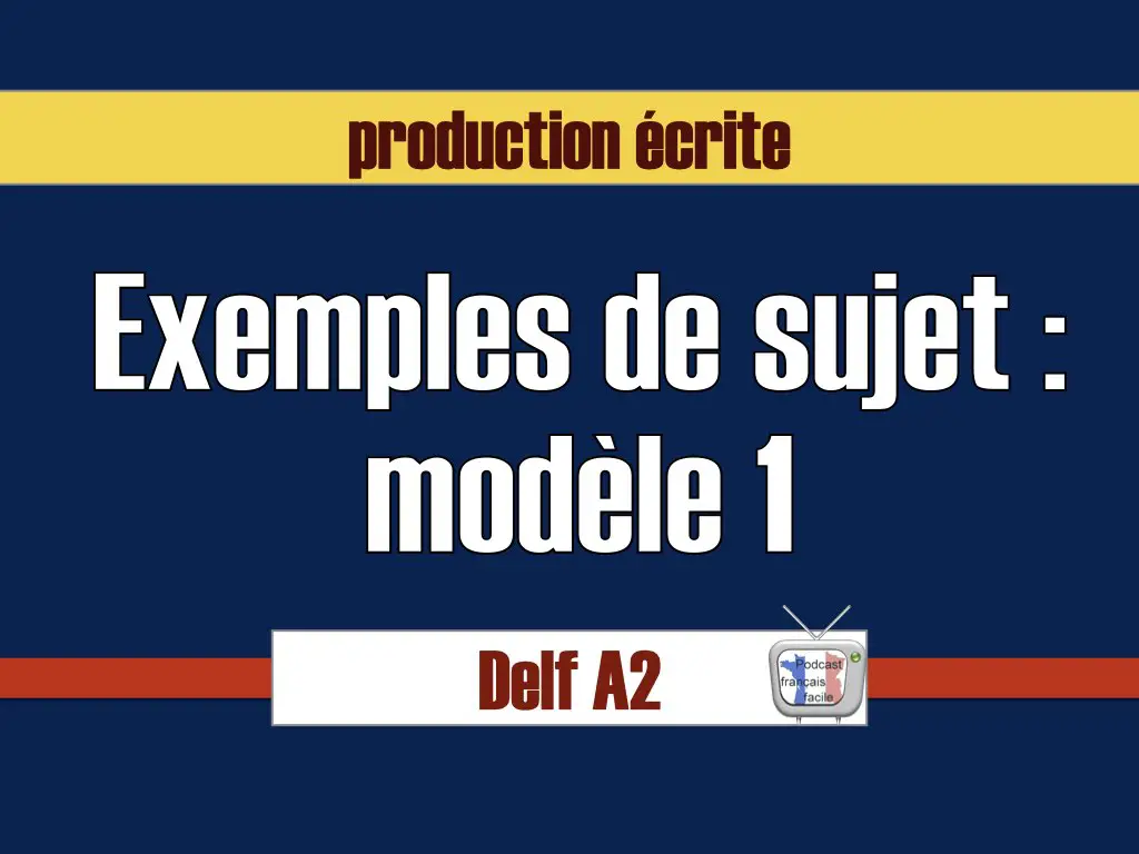 production écrite delf A2