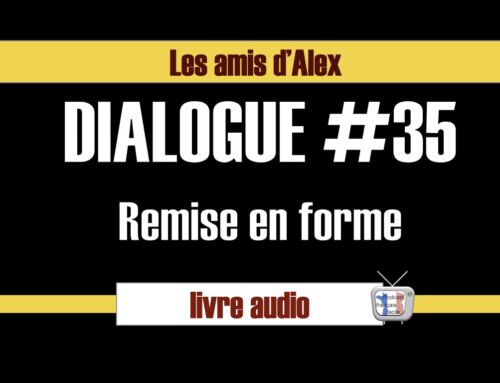 Remise en forme #35 les amis d’Alex