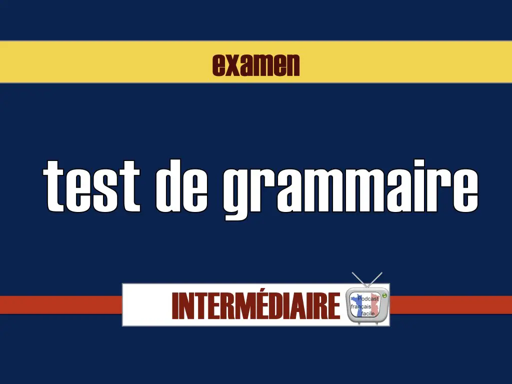 test grammaire niveau intermédiaire