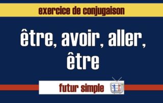 conjugaison futur simple être avoir aller faire