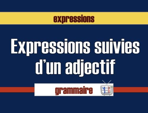 Expressions en français suivies d'un adjectif