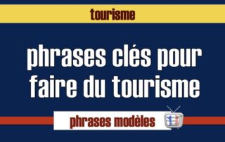 phrase modèle tourisme france