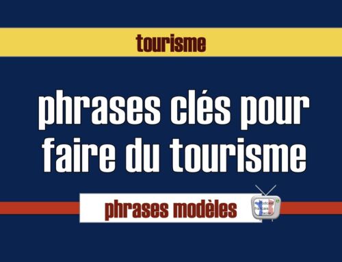 90 phrases clés pour faire du tourisme